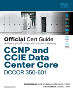 CCNP and CCIE Data Center Core DCCOR 350-601 Official Cert Guide (2020)