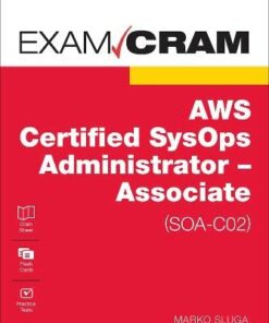 AWS Certified SysOps Administrator - Associate SOA-C02 Exam Cram (2022)