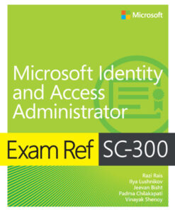 Exam Ref SC-300 Microsoft Identity and Access Administrator