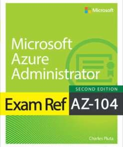 Exam Ref AZ-104 Microsoft Azure Administrator (2024)