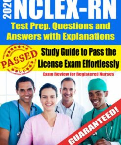 NCLEX-RN Test Prep Questions and Answers with Explanations (2020)