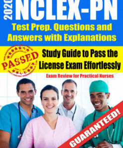 2020 NCLEX-PN Test Prep. Questions and Answers with Explanations (2020)