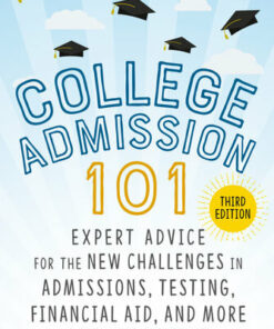 College Admission 101: Expert Advice for the New Challenges in Admissions