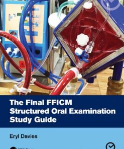 The Final FFICM Structured Oral Examination Study Guide (2023)