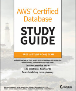 Aws Certified Database Study Guide: Specialty DBS-C01 Exam (2023)