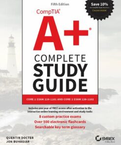 COMPTIA A+ COMPLETE study GUIDE core 1 exam 220-1101 and core 2 exam 220-1102. (2022)