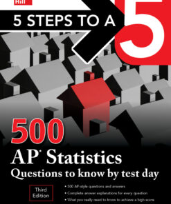 5 Steps to a 5: 500 AP Statistics Questions to Know by Test Day (2020)