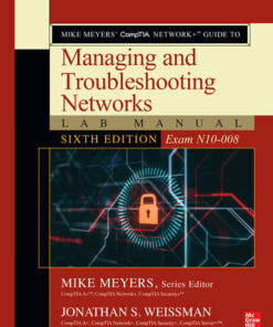 Mike Meyers' CompTIA Network+ Guide to Managing and Troubleshooting Networks Lab Manual