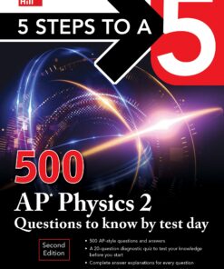 5 Steps to a 5: 500 AP Physics 2 Questions to Know by Test Day