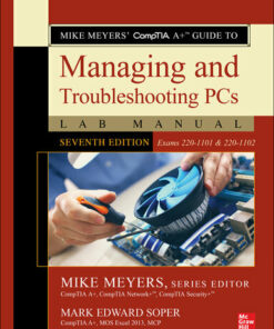 Mike Meyers' Comptia A+ Guide to Managing and Troubleshooting PCs Lab Manual