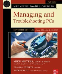 Mike Meyers' CompTIA A+ Guide To Managing and Troubleshooting PCs