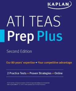 ATI TEAS Prep Plus: 2 Practice Tests + Proven Strategies [Excluded Online Resource] (Kaplan Test Prep) (2019)