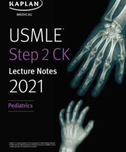 USMLE Step 2 CK Lecture Notes 2021: Pediatrics (2020)