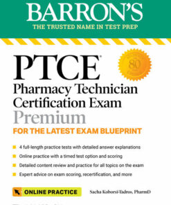 PTCE: Pharmacy Technician Certification Exam Premium: 4 Practice Tests + Comprehensive Review + Online Practice (2022)