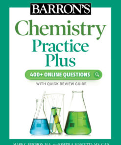 Barron's Chemistry Practice Plus: 400+ Online Questions and Quick Study Review (2022)