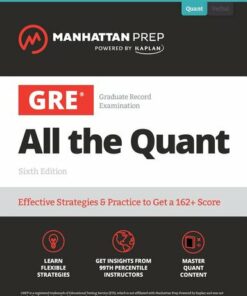 GRE All the Quant: Effective Strategies and Practice from 99th Percentile Instructors