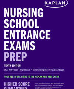 Nursing School Entrance Exams Prep - Your All-in-One Guide to the Kaplan and HESI Exams (2023)