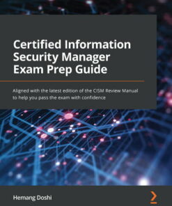 Certified Information Security Manager Exam Prep Guide (2021)