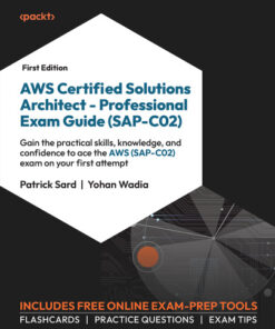 AWS Certified Solutions Architect - Professional Exam Guide SAP-C02 (2024)