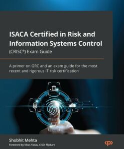 ISACA Certified in Risk and Information Systems Control CRISC® Exam Guide (2023)