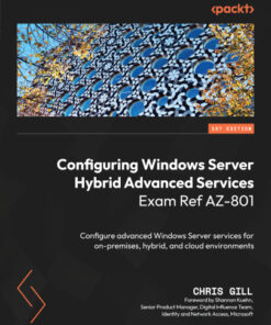 Configuring Windows Server Hybrid Advanced Services Exam Ref AZ-801 (2023)