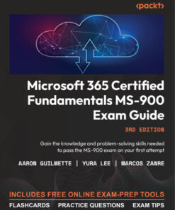 Microsoft 365 Certified Fundamentals MS-900 Exam Guide