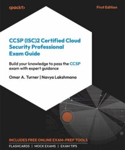 CCSP (ISC)2 Certified Cloud Security Professional Exam Guide: Build your knowledge to pass the CCSP exam with expert guidance (2024)