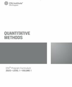 2025 CFA© Program Curriculum Level I Volume 1 - QUANTITATIVE METHODS (2025)