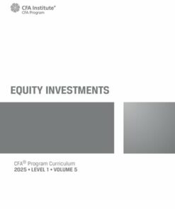 2025 CFA© Program Curriculum Level I Volume 5 - EQUITY INVESTMENTS (2025)