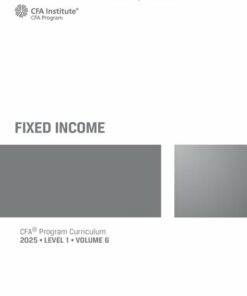 2025 CFA© Program Curriculum Level I Volume 6 - FIXED INCOME (2025)