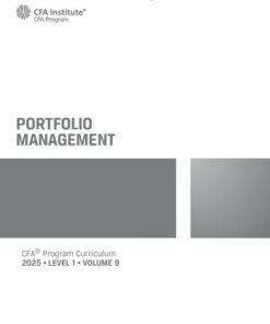 2025 CFA© Program Curriculum Level I Volume 9 - PORTFOLIO MANAGEMENT (2025)