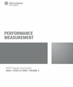 2025 CFA© Program Curriculum Level 3 Core Volume 3 - PERFORMANCE MEASUREMENT (2025)