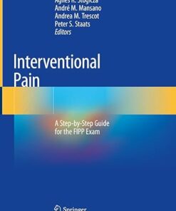 Interventional Pain : A Step-by-Step Guide for the FIPP Exam (2020)