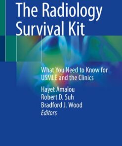 The Radiology Survival Kit: What You Need to Know for USMLE and the Clinics (2022)