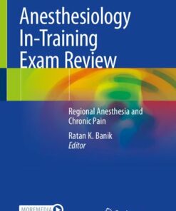 Anesthesiology In-Training Exam Review: Regional Anesthesia and Chronic Pain (2022)