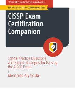 CISSP Exam Certification Companion : 1000+ Practice Questions (2023)