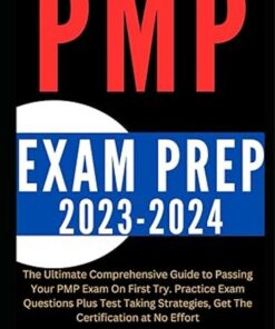 PMP EXAM PREP 2023-2024: The Ultimate Comprehensive Guide (2023-2024)